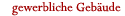 gewerbliche Immobilien